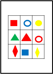 A4 용지에 가로 세로 2줄을 만들어 9칸 빙고 판을 만들고 9칸 빈칸에 자신이 선택한 도형을 자유롭게 배치 9칸을 채워 넣는다.